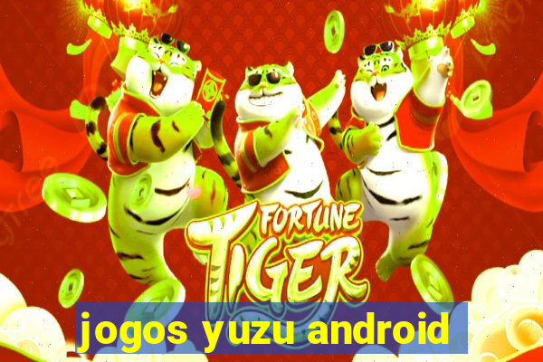 jogos yuzu android